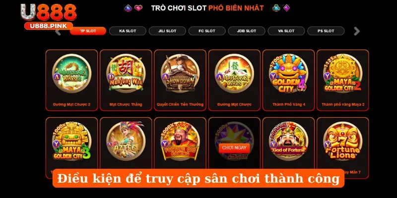 Điều kiện để truy cập sân chơi thành công