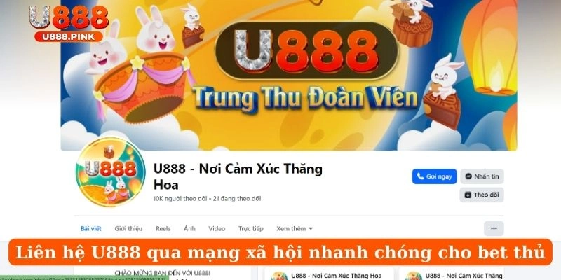 Liên hệ U888 qua mạng xã hội nhanh chóng cho bet thủ