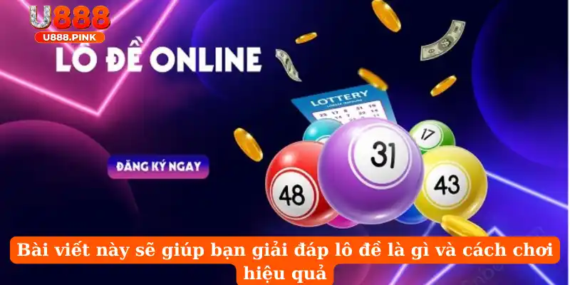 Bí quyết và kinh nghiệm chơi lô đề hiệu quả cho tân binh